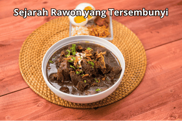 Sejarah Rawon yang Tersembunyi